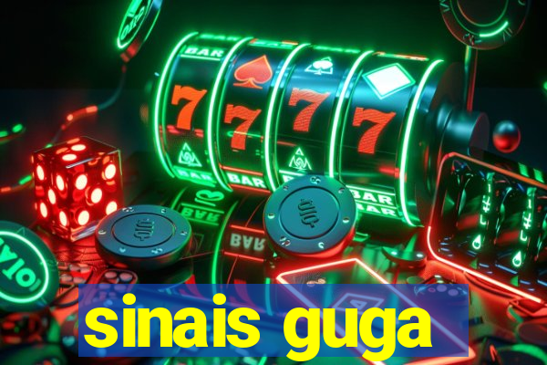 sinais guga